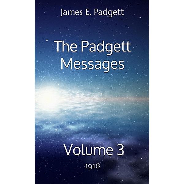 The Padgett Messages, Volume 3 / Volume Bd.3, Klaus Fuchs, James E. Padgett