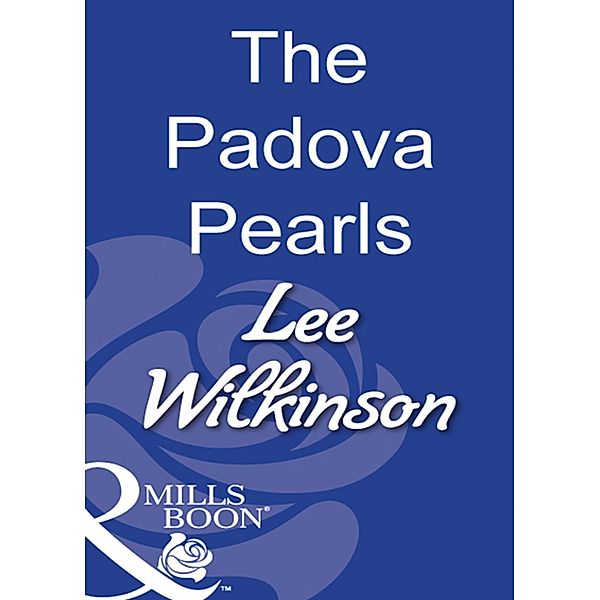 The Padova Pearls (Mills & Boon Modern), Lee Wilkinson