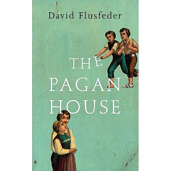 The Pagan House, David Flusfeder