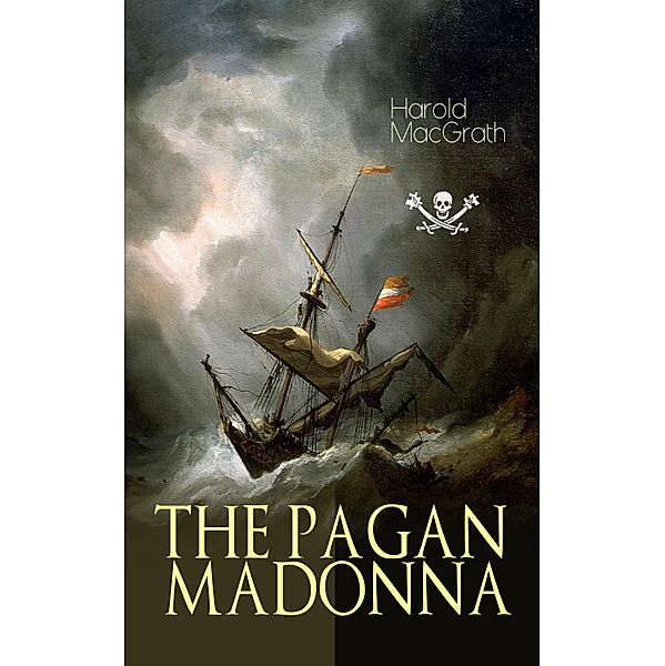 THE PAGAN MADONNA, Harold MacGrath