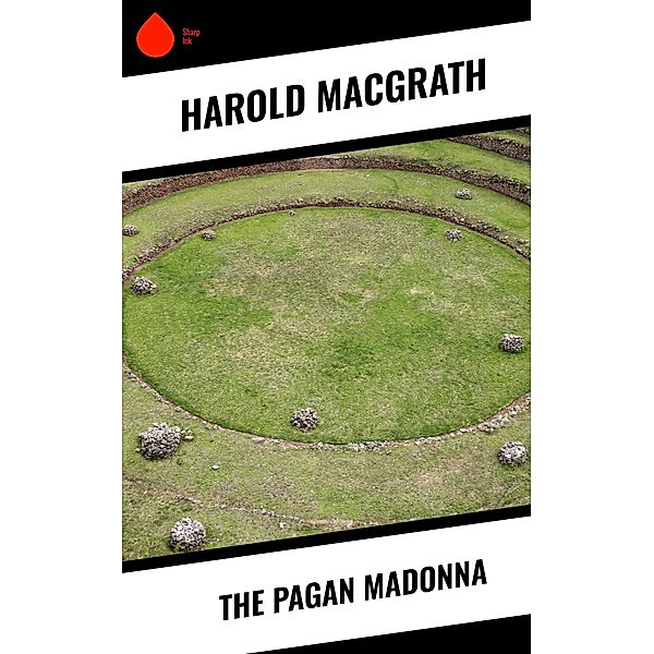 The Pagan Madonna, Harold MacGrath