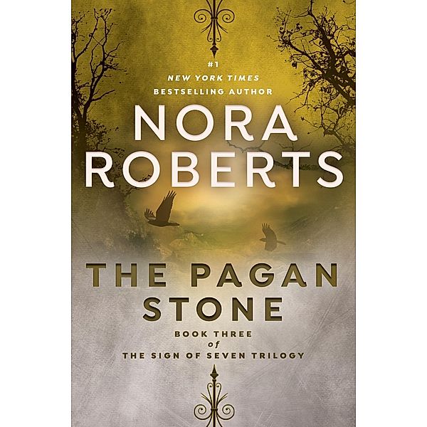 The Pagan Stone / Sign of Seven Trilogy Bd.3, Nora Roberts