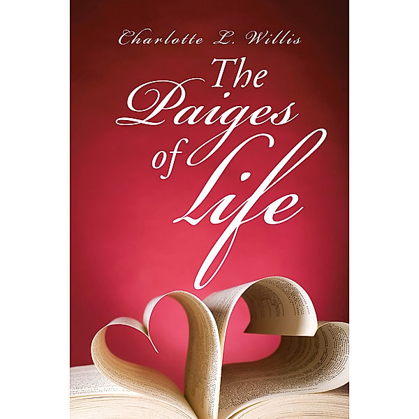 The Paiges of Life, Charlotte L. Willis
