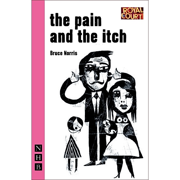 The Pain and the Itch (NHB Modern Plays), Bruce Norris