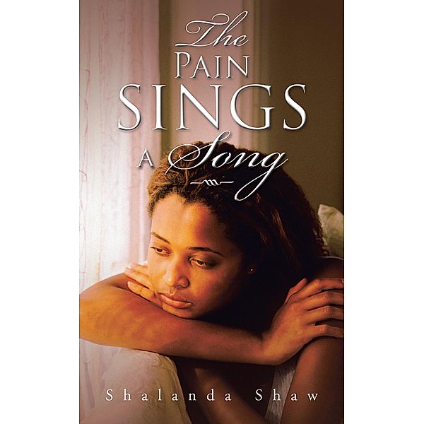 The Pain Sings a Song, Shalanda Shaw