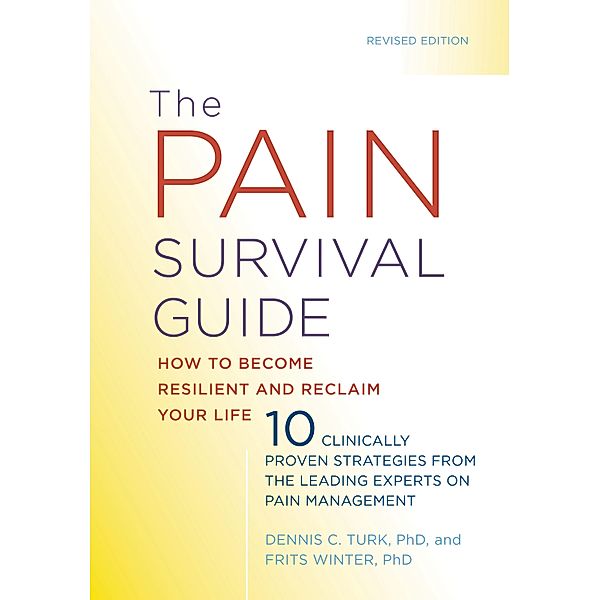 The Pain Survival Guide / APA LifeTools Series, Dennis C. Turk, Frits Winter