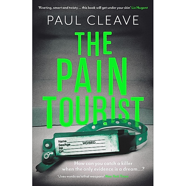 The Pain Tourist: The nerve-jangling, compulsive bestselling thriller, Paul Cleave