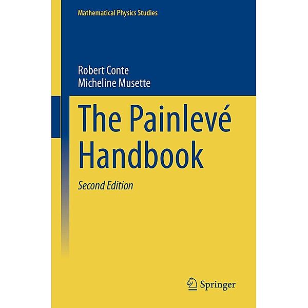 The Painlevé Handbook / Mathematical Physics Studies, Robert Conte, Micheline Musette