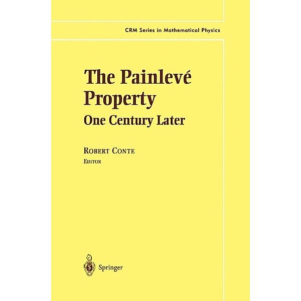 The Painlevé Property / CRM Series in Mathematical Physics