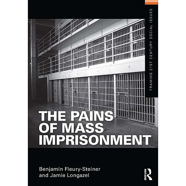 The Pains of Mass Imprisonment, Benjamin Fleury-Steiner, Jamie G Longazel