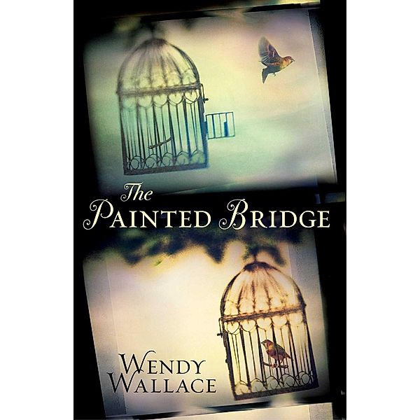 The Painted Bridge, Wendy Wallace