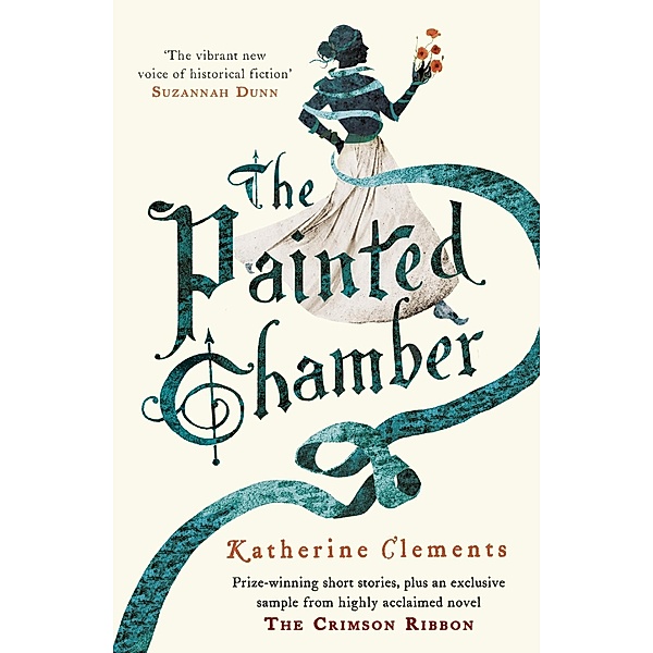 The Painted Chamber (Short Stories from the author of The Crimson Ribbon), Katherine Clements