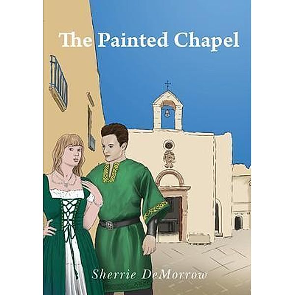 The Painted Chapel / Knight and Daye Series Bd.10, Sherrie Demorrow