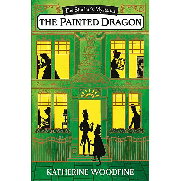 The Painted Dragon / The Sinclair's Mysteries, Katherine Woodfine