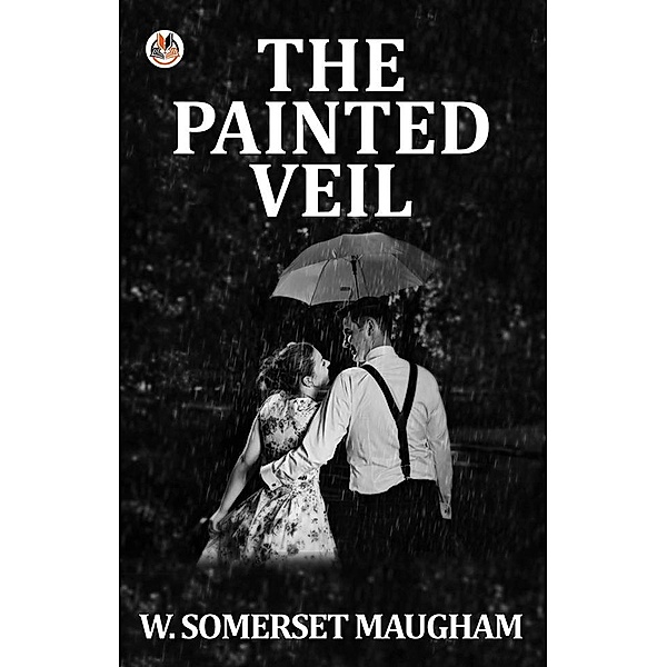 The Painted Veil / True Sign Publishing House, W. Somerset Maugham