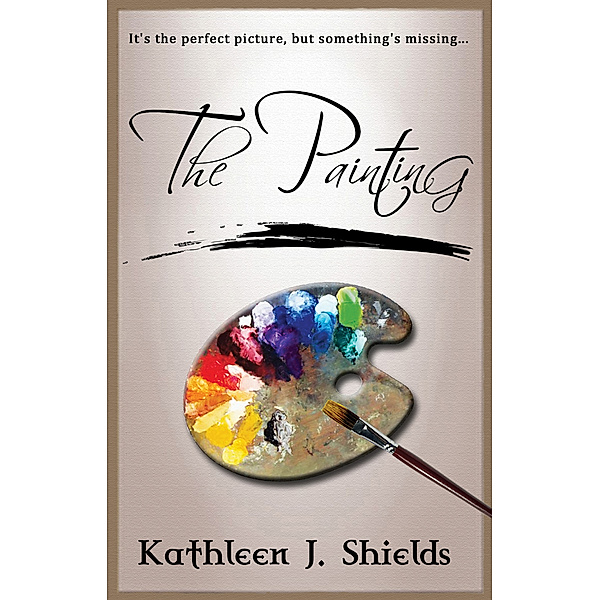 The Painting Trilogy: The Painting, Kathleen J. Shields