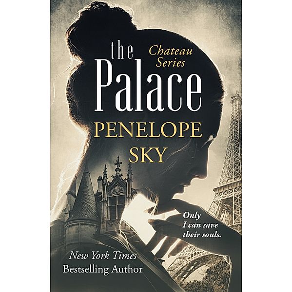 The Palace (Chateau, #4) / Chateau, Penelope Sky