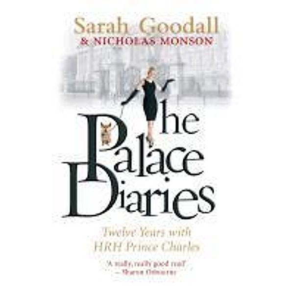 The Palace Diaries / Mainstream Digital, Nicholas Monson, Sarah Goodall