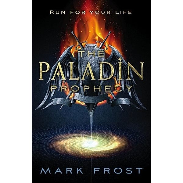 The Paladin Prophecy, Mark Frost