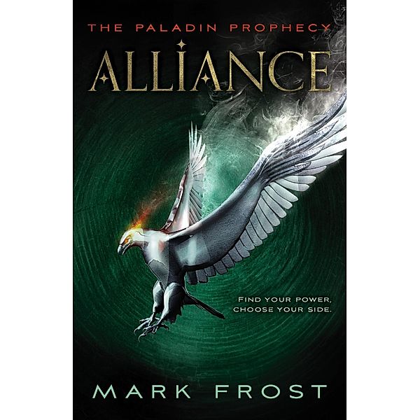 The Paladin Prophecy: Alliance / Paladin Prophecy, Mark Frost