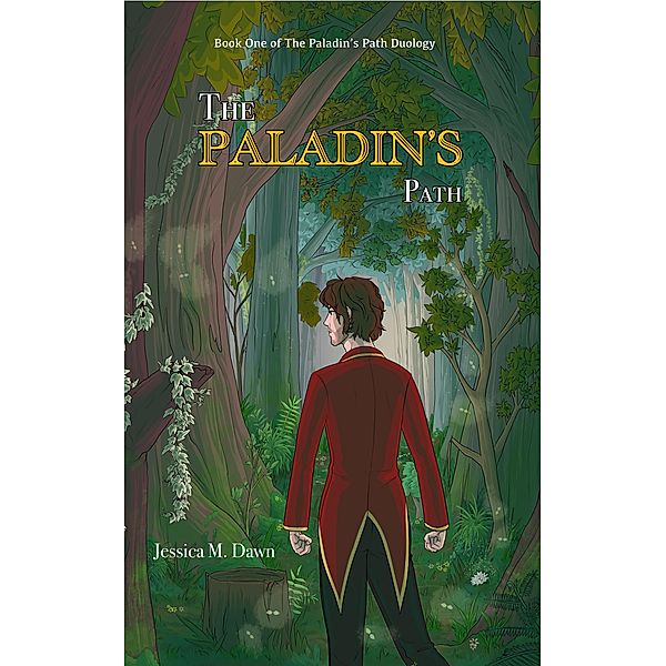 The Paladin's Path / The Paladin's Path, Jessica M Dawn