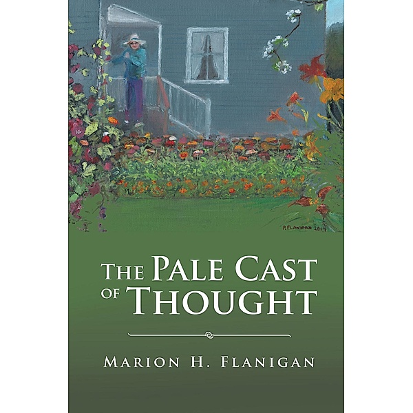 The Pale Cast of Thought, Marion H. Flanigan