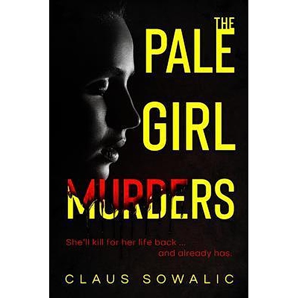 The Pale Girl Murders / BN Publishing, Claus Sowalic