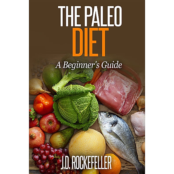 The Paleo Diet, J.D. Rockefeller