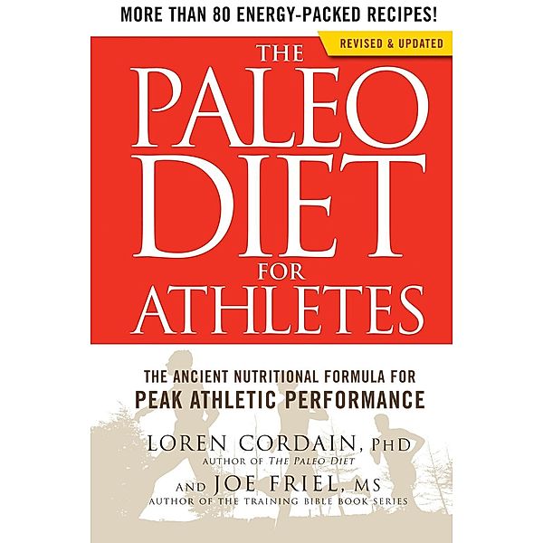 The Paleo Diet for Athletes, Loren Cordain, Joe Friel