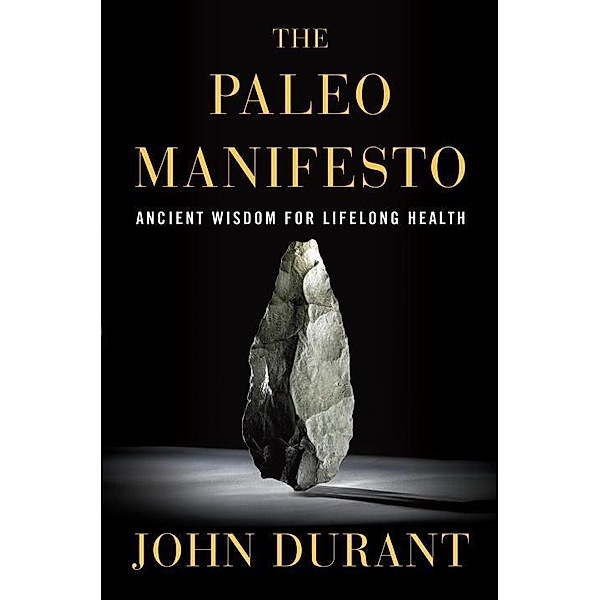 The Paleo Manifesto, John Durant