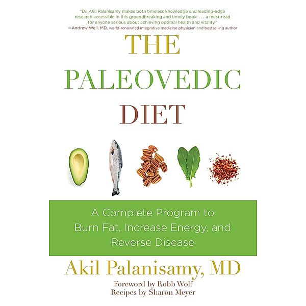 The Paleovedic Diet, Akil Palanisamy