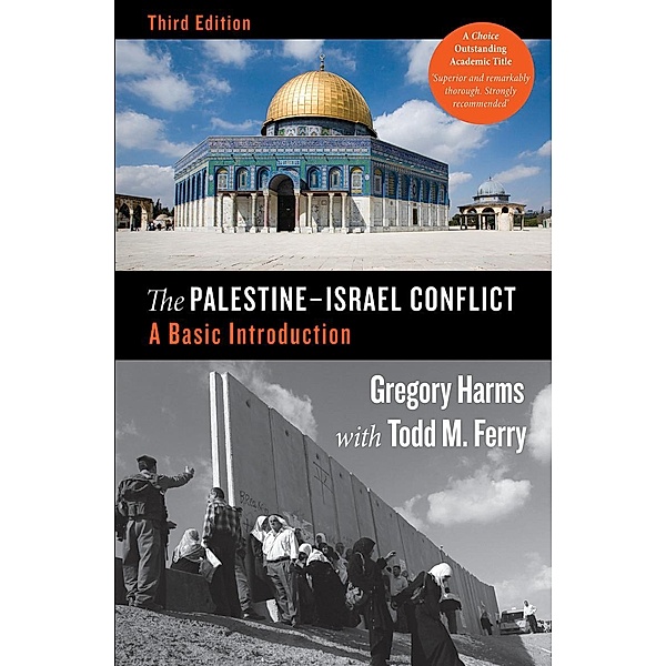 The Palestine-Israel Conflict, Gregory Harms, Todd M Ferry