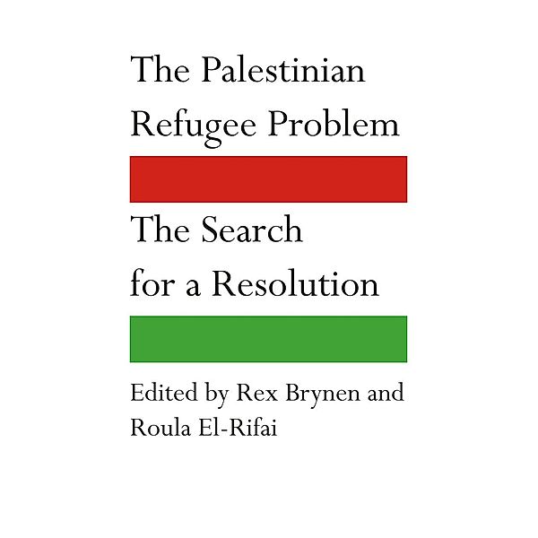 The Palestinian Refugee Problem, Rex Brynen, Roula El-Rifai