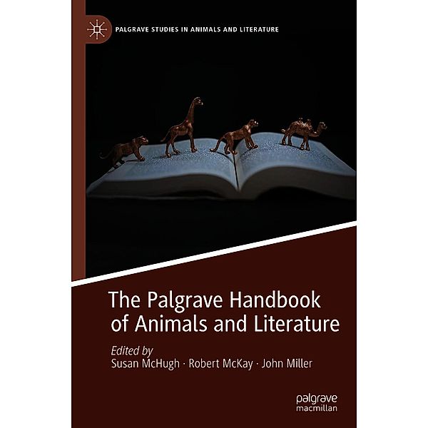 The Palgrave Handbook of Animals and Literature / Palgrave Studies in Animals and Literature