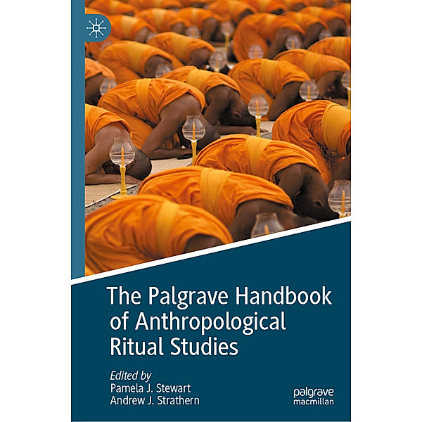 The Palgrave Handbook of Anthropological Ritual Studies