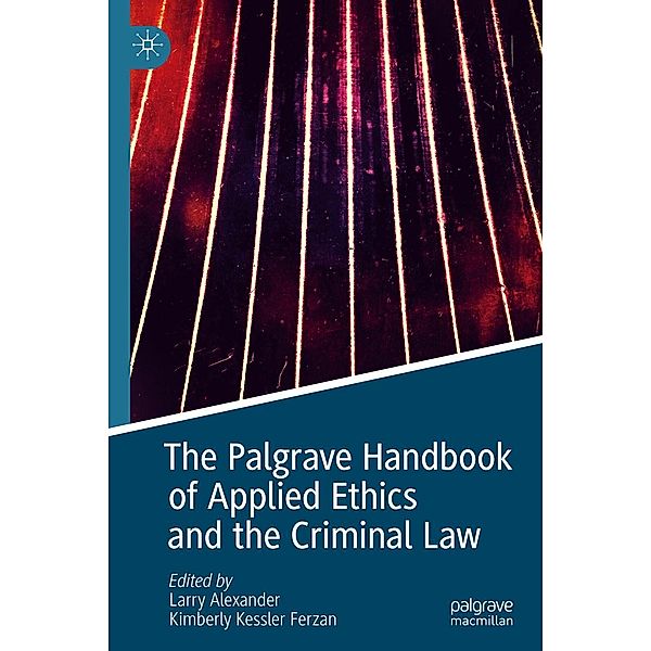 The Palgrave Handbook of Applied Ethics and the Criminal Law / Progress in Mathematics