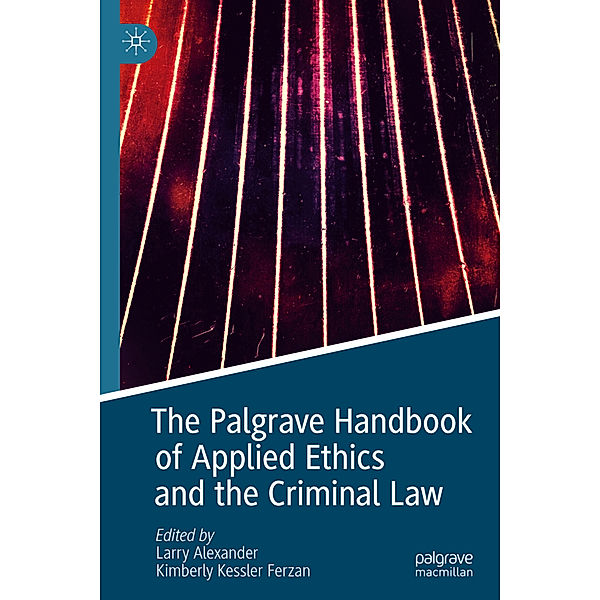 The Palgrave Handbook of Applied Ethics and the Criminal Law