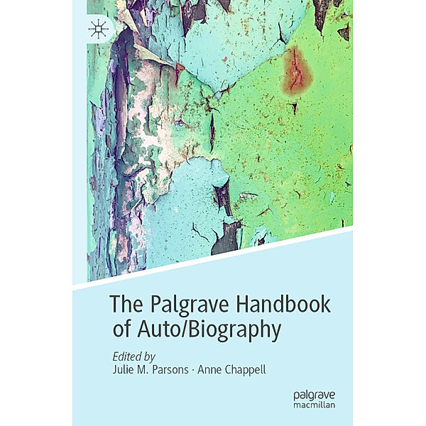 The Palgrave Handbook of Auto/Biography