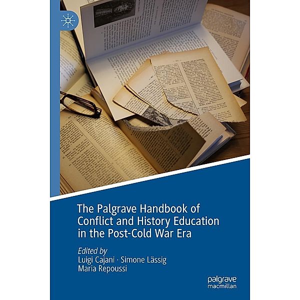 The Palgrave Handbook of Conflict and History Education in the Post-Cold War Era / Progress in Mathematics