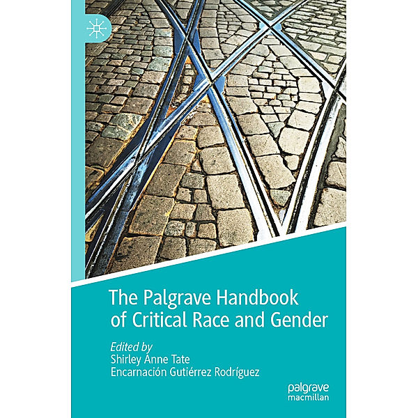 The Palgrave Handbook of Critical Race and Gender