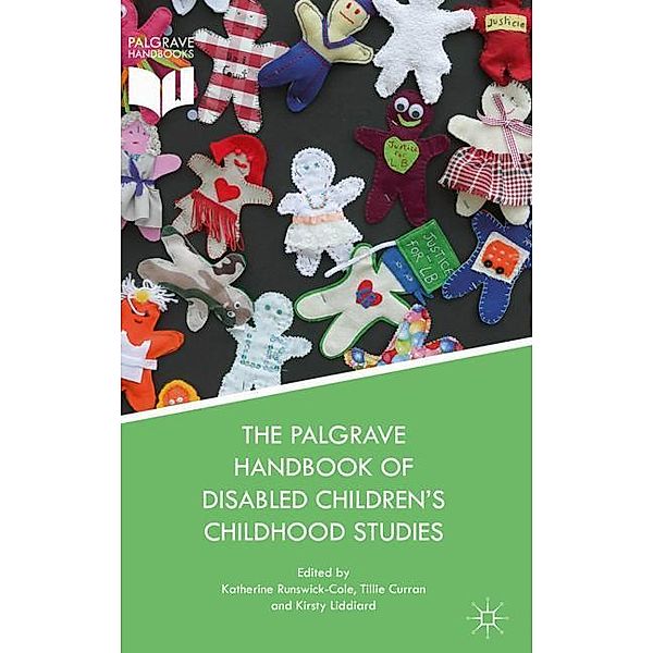 The Palgrave Handbook of Disabled Children's Childhood Studies