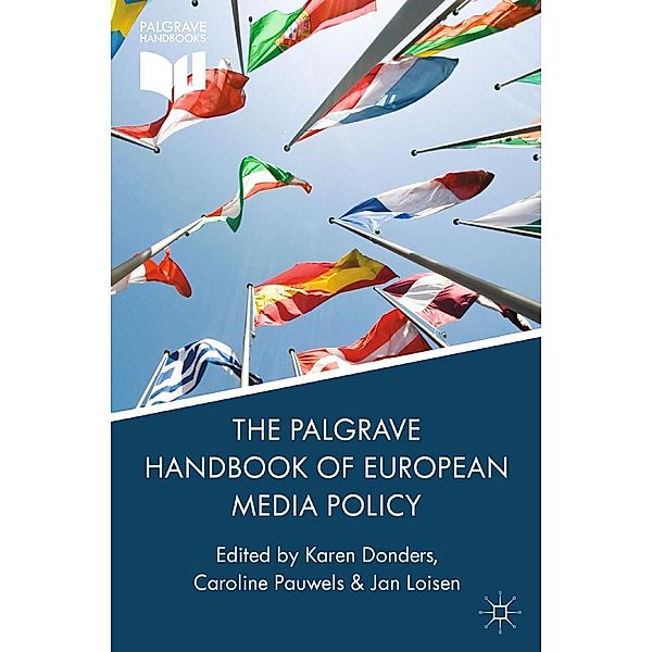 The Palgrave Handbook of European Media Policy