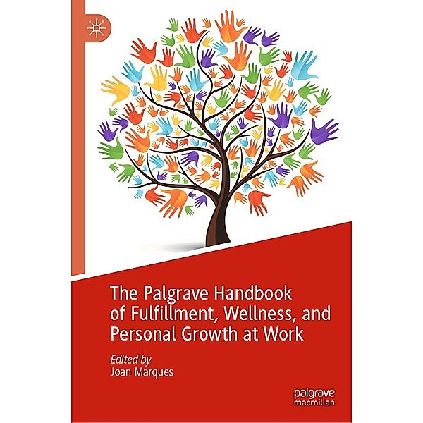 The Palgrave Handbook of Fulfillment, Wellness, and Personal Growth at Work / Progress in Mathematics