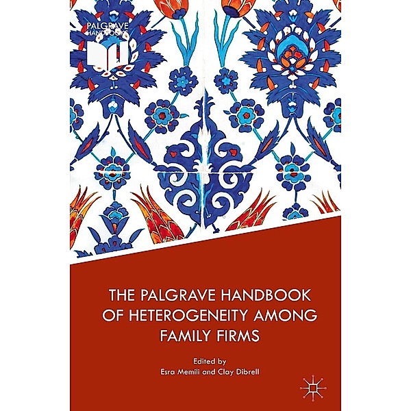 The Palgrave Handbook of Heterogeneity among Family Firms / Progress in Mathematics