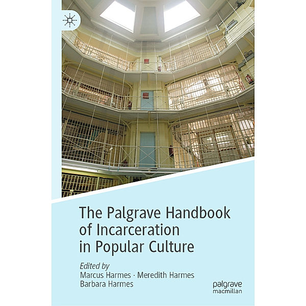 The Palgrave Handbook of Incarceration in Popular Culture