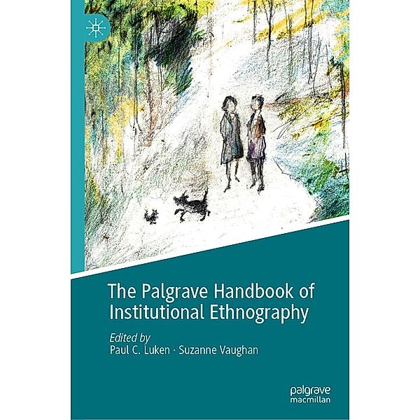 The Palgrave Handbook of Institutional Ethnography / Progress in Mathematics