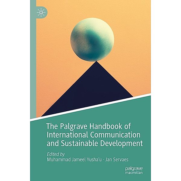 The Palgrave Handbook of International Communication and Sustainable Development / Progress in Mathematics