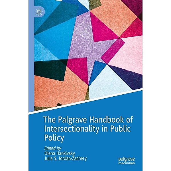 The Palgrave Handbook of Intersectionality in Public Policy / The Politics of Intersectionality