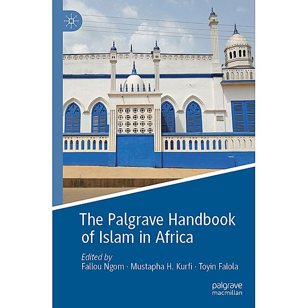 The Palgrave Handbook of Islam in Africa