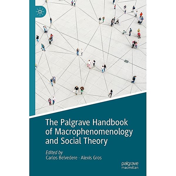 The Palgrave Handbook of Macrophenomenology and Social Theory / Progress in Mathematics